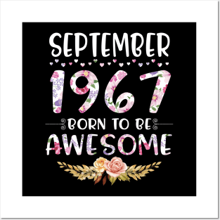 September 1967 Born To Be Awesome Happy Birthday 53 Years old to me you mommy sister daughter Posters and Art